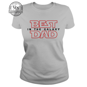 Best Dad In The Galaxy Shirt