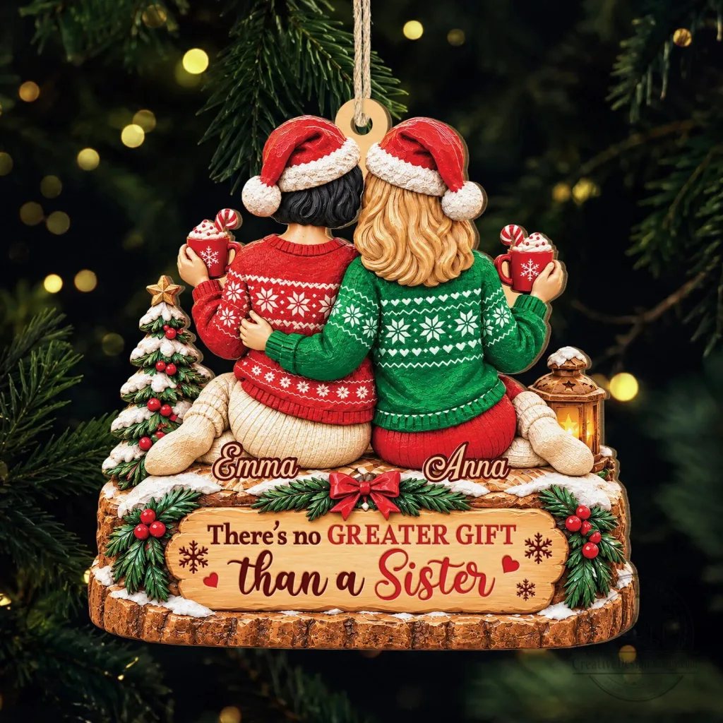 Personalized Sisters Christmas Ornament There's No Greater Gift Than a Sister Personalized Sisters Christmas Ornament There's No Greater Gift Than a Sister